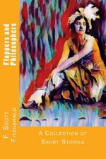 Flappers and Philosophers: A Collection of Short Stories