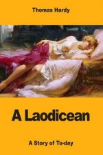 A Laodicean: A Story of To-day
