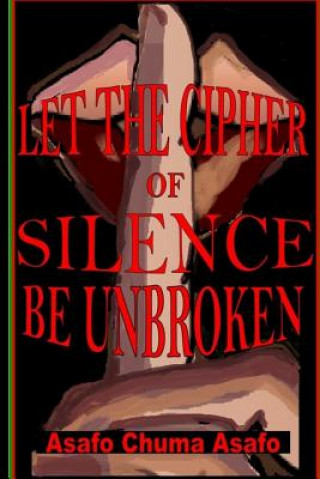 Let the Cipher of Silence be Unbroken