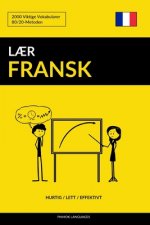 L?r Fransk - Hurtig / Lett / Effektivt: 2000 Viktige Vokabularer