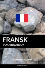 Fransk Vokabularbok: En Emnebasert Tiln?rming