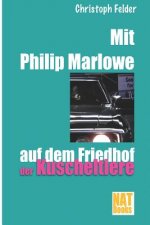 Mit Philip Marlowe auf dem Friedhof der Kuscheltiere