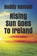 Rising Sun Goes To Ireland