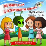 The Honest Alien / El extraterrestre honesto (Bilingual English-Spanish Edition)