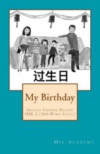 My Birthday: Graded Chinese Reader: HSK 2 (300-Word Level) - Black & White edition