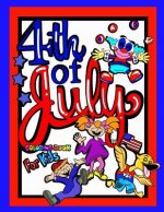 4th Of July Coloring Book For Kids; Independence Day Gift For Children: 40 8.5