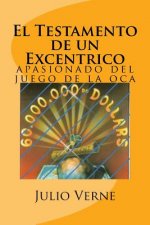 El Testamento de un Excentrico (Spanish) Edition