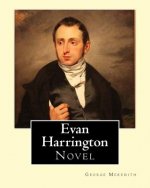 Evan Harrington. By; George Meredith (Complete): Evan Harrington is an 1861 novel by George Meredith, a glowing comedy of Victorian presumptions.