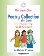 My Very Own Poetry Collection First Grade: 101 Poems For First Graders