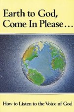 Earth to God, Come in Please..., Book One