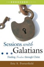 Sessions with Galatians: Finding Freedom Through Christ