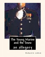 The Young Marine and The Snow: An Allegory