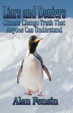 Liars and Deniers: Climate Change Truth That Anyone Can Understand