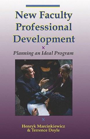 New Faculty Professional Development: Planning An Ideal Program