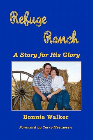 Refuge Ranch: A Story For His Glory