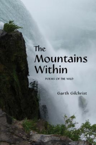 The Mountains Within: Poems of the Wild
