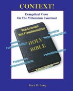 Context!: Evangelical Views on the Millennium Examined