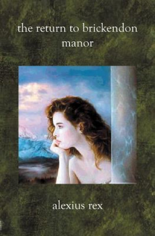 The Return to Brickendon Manor