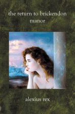 The Return to Brickendon Manor