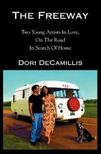 The Freeway: Two Young Artists In Love, On The Road In Search of Home