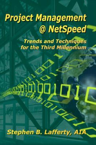 Project Management @ NetSpeed-Trends and Techniques for the Third Millennium
