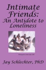 Intimate Friends: An Antidote To Loneliness