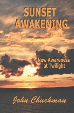 Sunset Awakening: New Awareness at Twilight