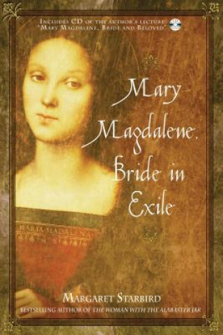 Mary Magdalene, Bride in Exile [With CD]