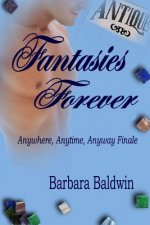 Fantasies Forever: Anywhere, Anytime, Anyway Finale