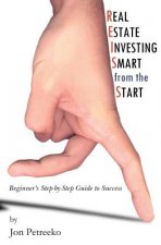 Real Estate Investing: Smart from the Start