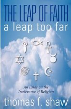 The Leap of Faith: A Leap Too Far