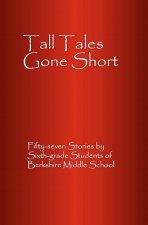 Tall Tales Gone Short