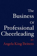 The Business of Professional Cheerleading