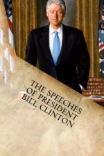 The Speeches of President Bill Clinton