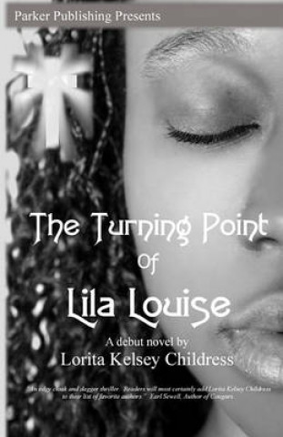 The Turning Point of Lila Louise
