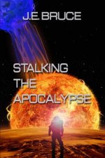 Stalking the Apocalypse