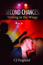 Second Chances: Waiting in the Wings