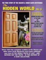 The Hidden World No. 6: THE ELDER WORLD, THE LORELEI, BEYOND THE VERGE & MORE! -- The True Story Of The Shaver And Inner Earth Mysteries