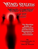 Mind Stalkers: Mind Control Of The Masses