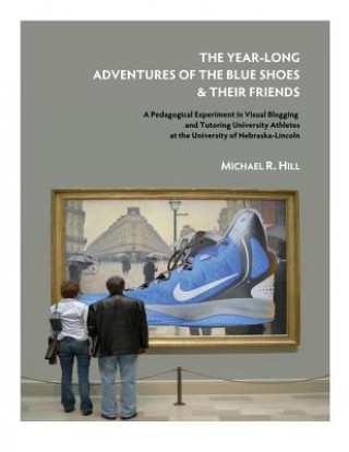 Year-Long Adventures of the Blue Shoes & Their Friends