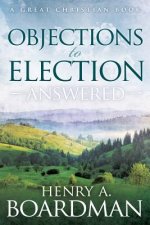Objections to Election: Answered
