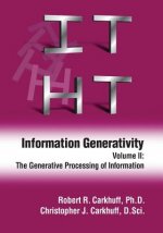 Information Generativity: Volume 2: The Generative Processing of Information