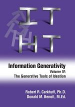 Information Generativity: Volume 4: The Generative Tools of Ideation