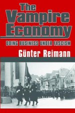 Vampire Economy: Doing Business Under Fascism