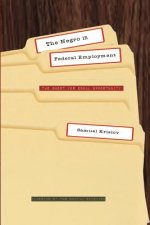 The Negro in Federal Employment: The Quest for Equal Opportunity