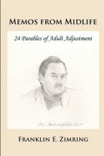 Memos from Midlife: 24 Parables of Adult Adjustment