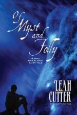 Of Myst and Folly