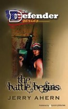 The Battle Begins: The Defender