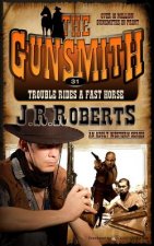 Trouble Rides a Fast Horse