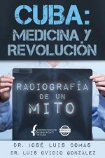 Cuba: Medicina y Revolución: Radiografía de un mito